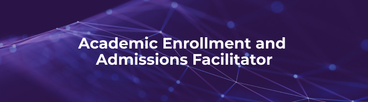 Academic Enrollment and Admissions Facilitator